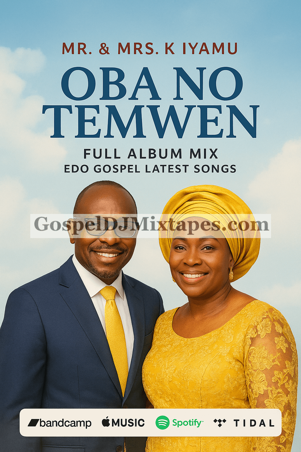Download Mr & Mrs K Iyamu Oba No Temwen Full Album Mix Edo Gospel Latest Songs Mixtape