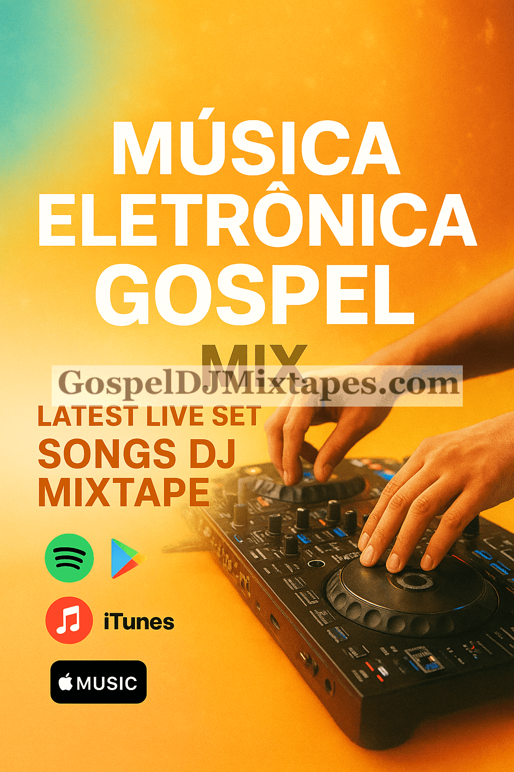 Download Música Eletrônica Gospel Mix Latest Live Set Songs DJ Mixtape