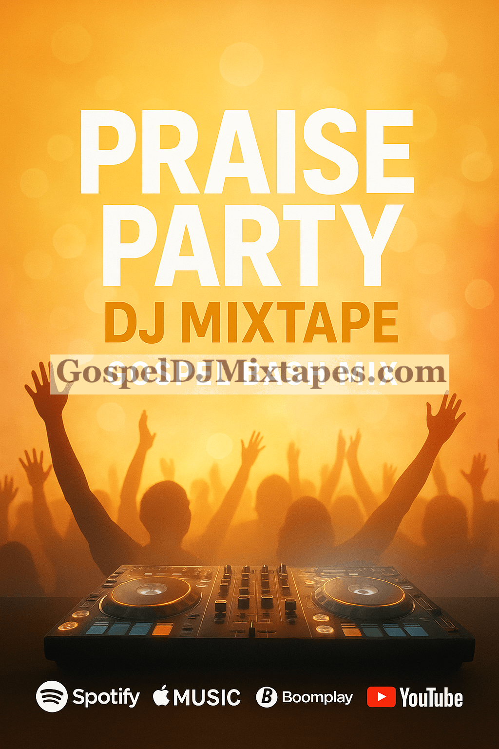 Download Praise Party DJ Mixtape Gospel Bash Mix